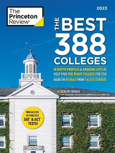 The Best 388 Colleges, 2023: In-Depth Profiles &amp; Ranking Lists to Help Find the Right College For You 