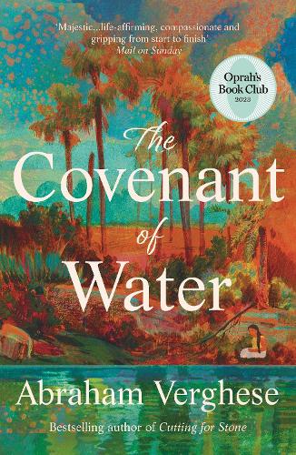 The Covenant of Water: An Oprah’s Book Club Selection