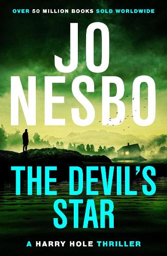 The Devil&#39;s Star: The edge-of-your-seat fifth Harry Hole novel from the No.1 Sunday Times bestseller