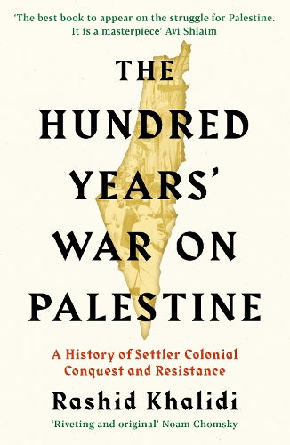 The Hundred Years&#39; War on Palestine: The New York Times Bestseller