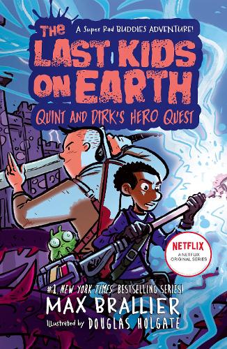 The Last Kids on Earth: Quint and Dirk&#39;s Hero Quest (The Last Kids on Earth)