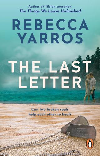 The Last Letter: TikTok made me buy it: The most emotional romance of 2023 from the Sunday Times bestselling author of The Fourth Wing