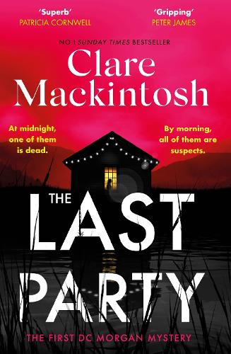 The Last Party: The twisty new mystery from the Sunday Times bestseller