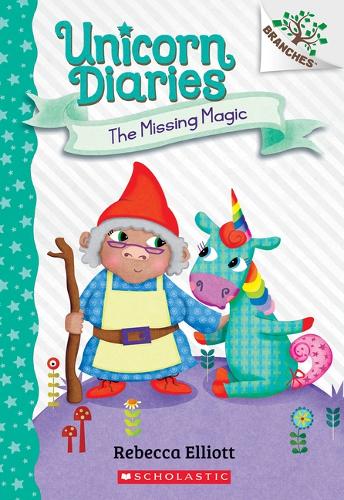The Missing Magic: A Branches Book (Unicorn Diaries 