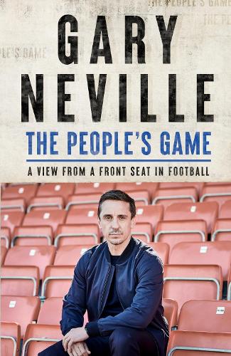 The People's Game: A View from a Front Seat in Football: THE SUNDAY TIMES BESTSELLER
