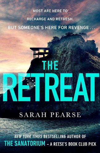 The Retreat: The addictive new thriller from the No.1 Sunday Times bestselling author of The Sanatorium