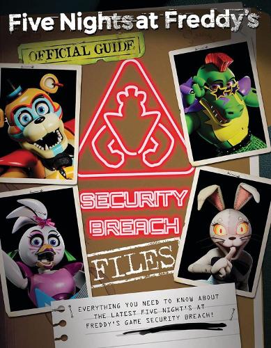 The Security Breach Files (Five Nights at Freddy&#39;s)