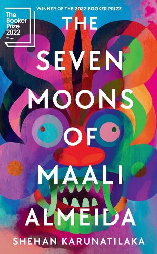 The Seven Moons of Maali Almeida: Winner of the Booker Prize 2022