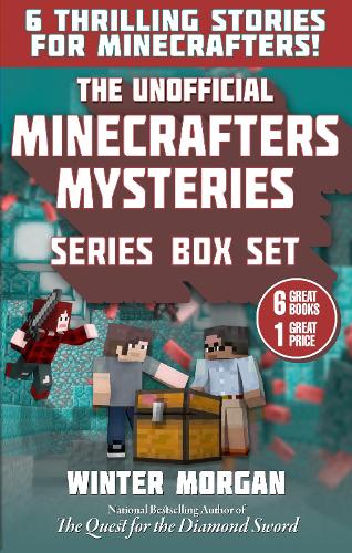 The Unofficial Minecrafters Mysteries Series Box Set: 6 Thrilling Stories for Minecrafters!