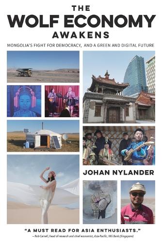 The Wolf Economy Awakens: Mongolia's Fight for Democracy, and a Green and Digital Future