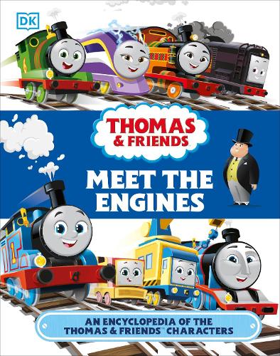 Thomas &amp; Friends Meet the Engines: An Encyclopedia of the Thomas &amp; Friends Characters