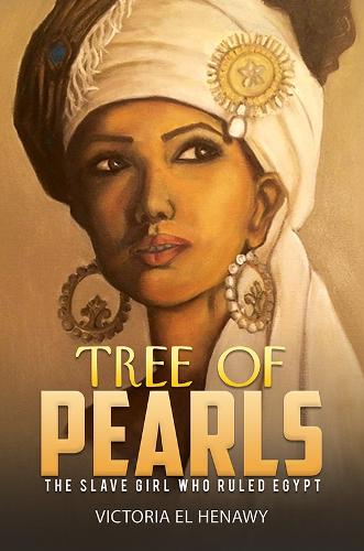 Tree of Pearls: The slave girl who ruled Egypt