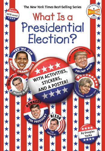 What Is a Presidential Election?: with Activities, Stickers, and a Poster!