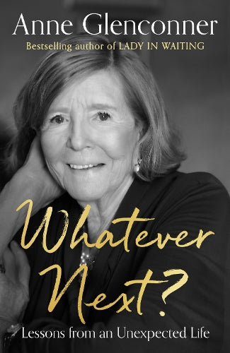 Whatever Next?: Lessons from an Unexpected Life