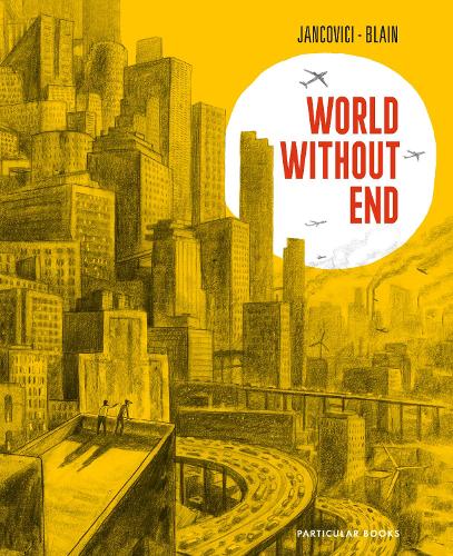 World Without End: The 