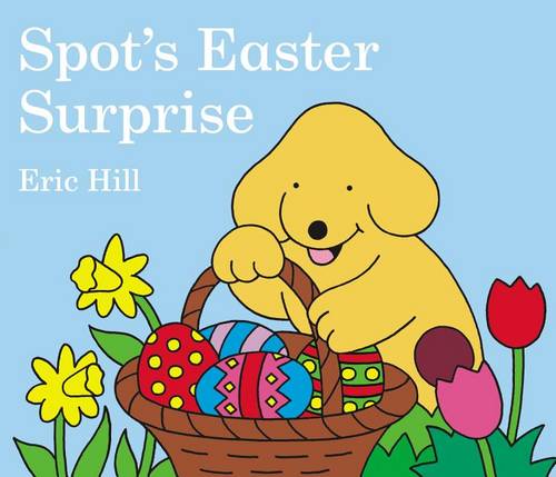 Spot&#39;s Easter Surprise