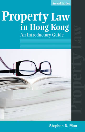 Property Law in Hong Kong - An Introductory Guide 2e