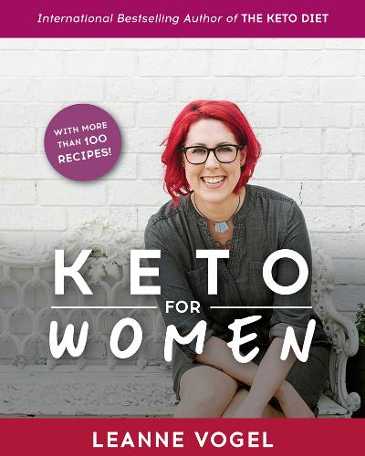Keto For Women: Keto For Women: A 3-Step Guide to Uncovering Boundless Energy and Your Happy Weight