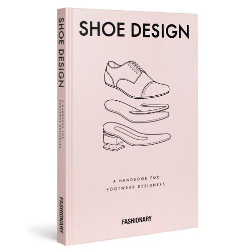 Fashionary Shoe Design: A Handbook for Footwear Designers