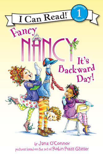 Fancy Nancy: It&#39;s Backward Day!