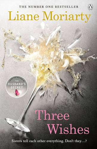 Three Wishes: From the bestselling author of Big Little Lies, now an award winning TV series