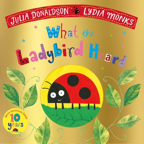 What the Ladybird Heard 10th Anniversary Edition