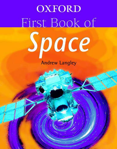 Oxford First Book of Space