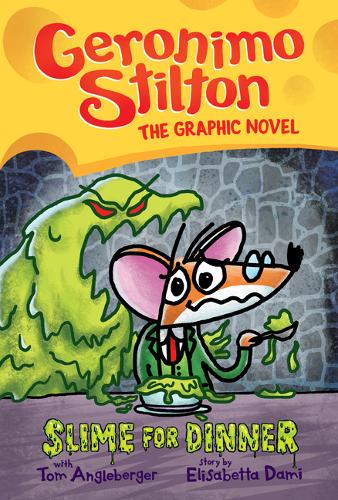 Slime for Dinner (Geronimo Stilton Graphic Novel 