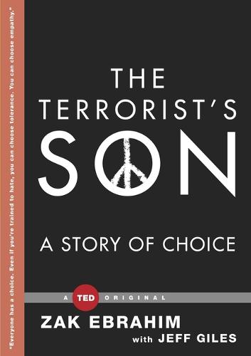 The Terrorist&#39;s Son: A Story of Choice