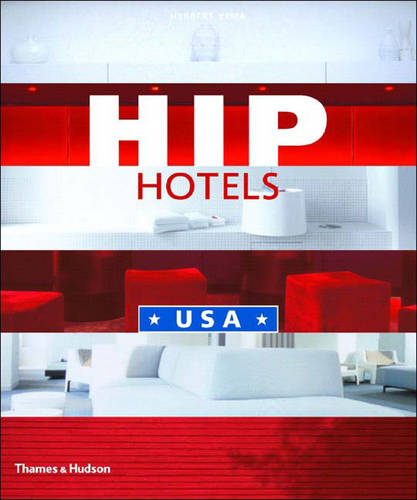 Hip Hotels: USA