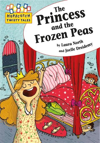 Hopscotch Twisty Tales: The Princess and the Frozen Peas