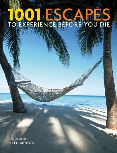 1001 Escapes to Experience Before You Die