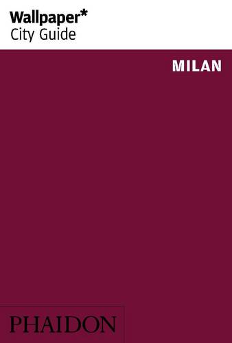 Wallpaper* City Guide Milan 2014