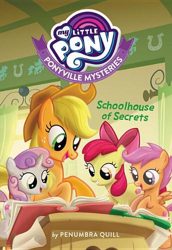 My Little Pony: Ponyville Mysteries: Schoolhouse of Secrets