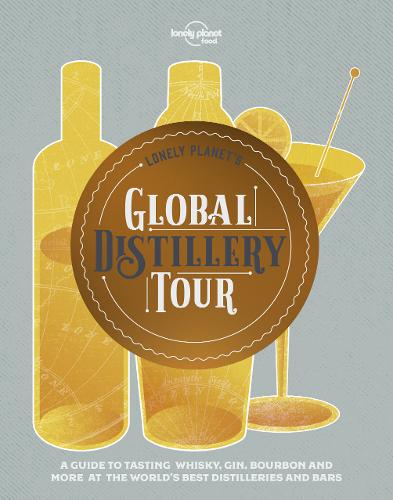 Lonely Planet&#39;s Global Distillery Tour