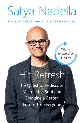 Hit Refresh Intl: The Quest to Rediscover Microsoft&#39;s Soul and Imagine a Better Future for Everyone