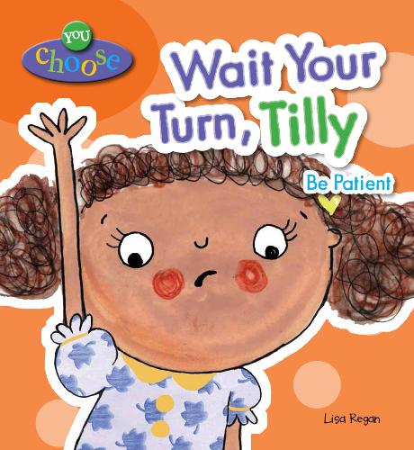 You Choose!: Wait Your Turn, Tilly