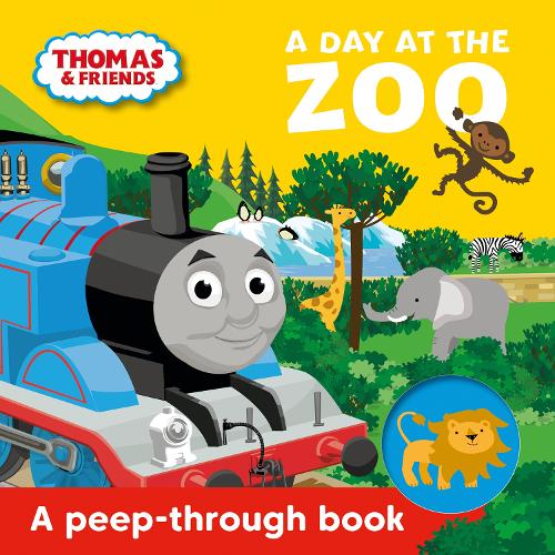 Thomas &amp; Friends: A Day at the Zoo a peep-through book
