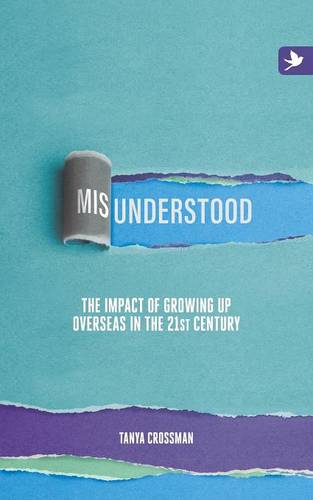 Misunderstood: The Impact of Growing Up Overseas in the 21st Century: 2016