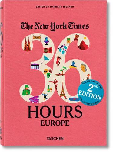 NYT. 36 Hours. Europe. 2nd Edition
