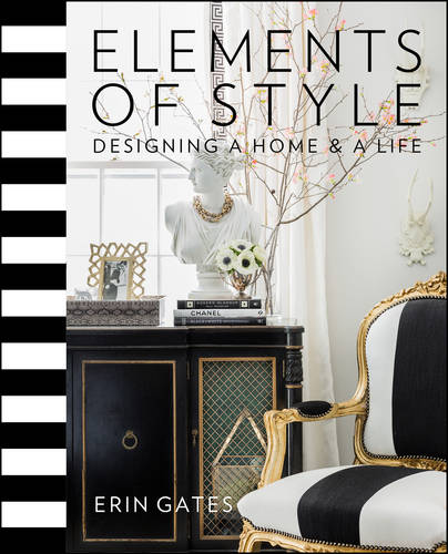 Elements of Style: Designing a Home &amp; a Life