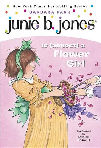 Junie B. Jones Is (Almost) A Flower Girl (Junie B. Jones)