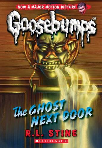 The Ghost Next Door (Classic Goosebumps 