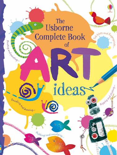 The Usborne Complete Book of Art Ideas Spiral Bound