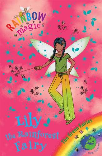Rainbow Magic: Lily the Rainforest Fairy: The Green Fairies Book 5