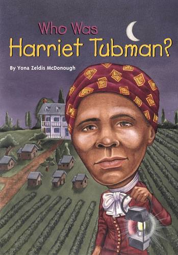 Who Was: Harriet Tubman?