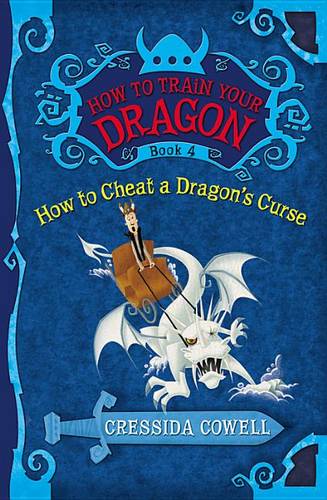 How to Train Your Dragon Book 4: How to Cheat a Dragon&#39;s Curse