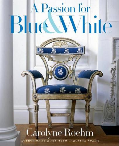 A Passion for Blue &amp; White