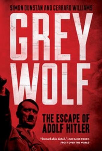 Grey Wolf: The Escape of Adolf Hitler