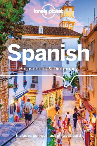 Lonely Planet Spanish Phrasebook &amp; Dictionary